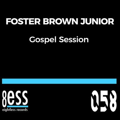 Gospel Session (Mike Lima Project Deep Mix) By Foster Brown Junior, Mike Lima's cover