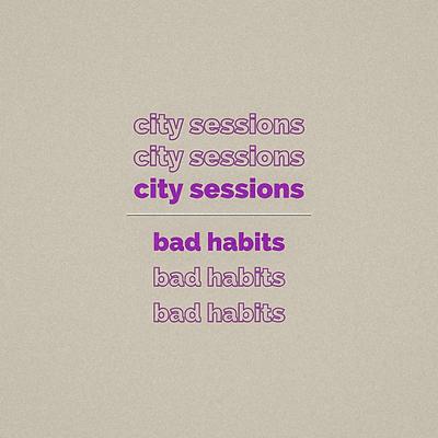 Bad Habits By City Sessions, Citycreed's cover