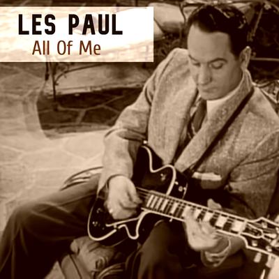 All Of Me By Les Paul's cover