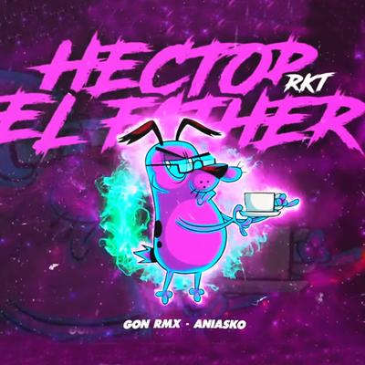 Hector El Father Rkt By GON RMX, Aniasko DJ's cover