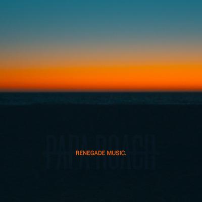 Renegade Music By Papa Roach's cover