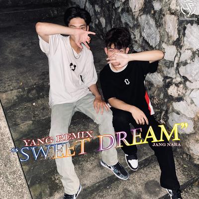 Sweet Dream (Yang Remix)'s cover