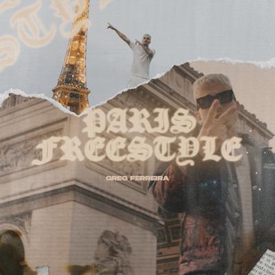Paris Freestyle By Greg Ferreira's cover