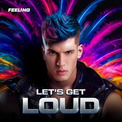 Let's Get Loud By DJ FEELING's cover