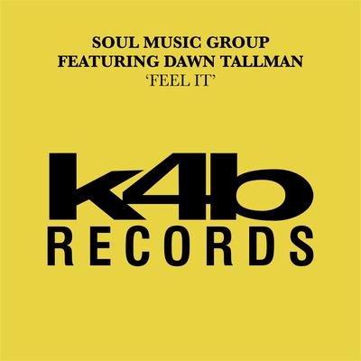Feel It (feat. Dawn Tallman) [Classic Mix Instrumental] By Soul Music Group, Dawn Tallman's cover