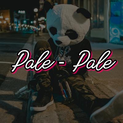 Pale Pale (Remix)'s cover