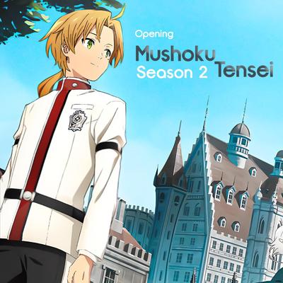 Mushoku Tensei Season 2 (Opening | Spiral)'s cover