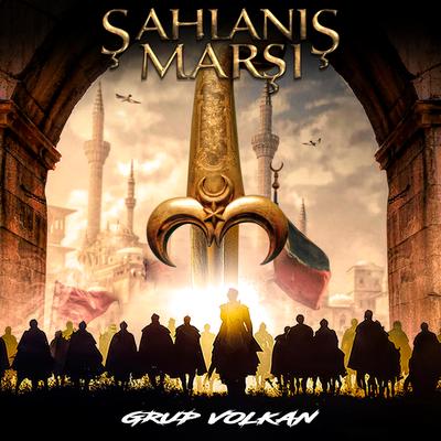 Şahlanış Marşı By Grup Volkan's cover