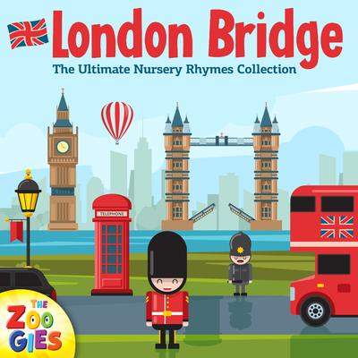 London Bridge | The Ultimate Nursery Rhymes Collection's cover