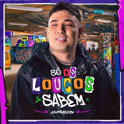 Só os Loucos Sabem By Japãozin's cover