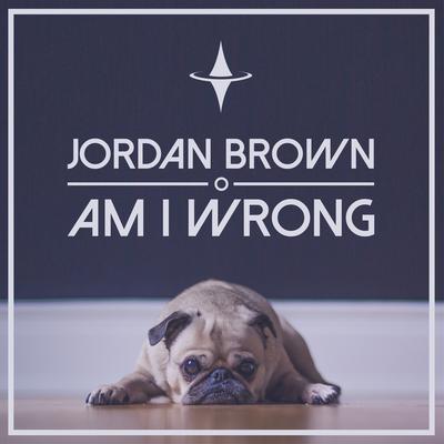 Am I Wrong (Manovski Edit Remix) By Jordan Brown's cover