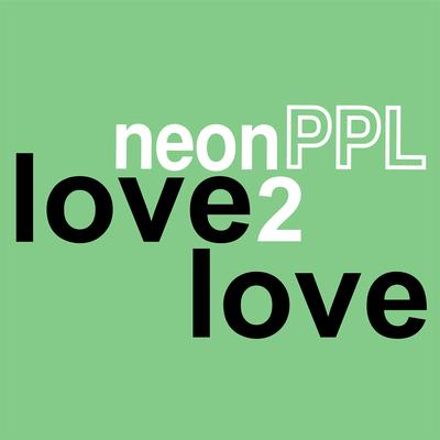 Love2love By neonPPL's cover