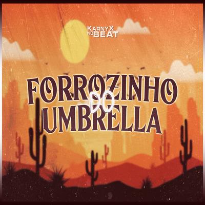 Forrozinho do Umbrella By KarnyX no Beat's cover