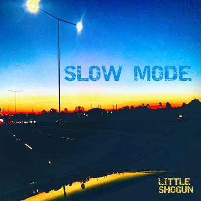 Slow Mode By Little Shogun's cover