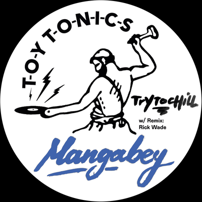 Try to Chill By Mangabey's cover