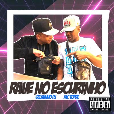 Rave no Escurinho (feat. Selminho DJ) (feat. Selminho DJ)'s cover