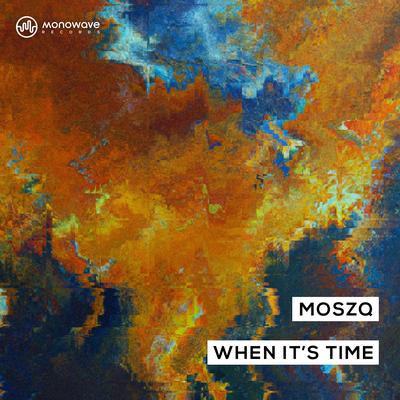 When It's Time By Moszq's cover