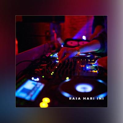 Rasa Hari Ini (Remix Version) By DJ Andies's cover