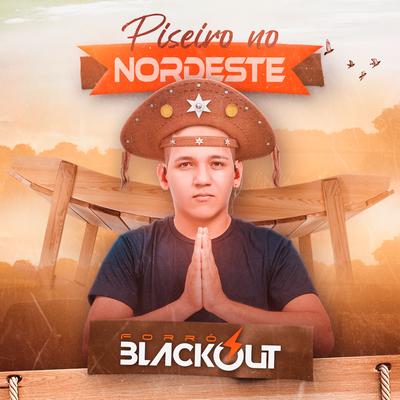 Piseiro no Nordeste By Forró Blackout's cover