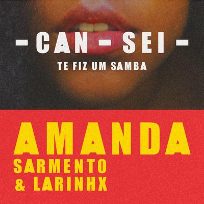 CANSEI By Amanda Sarmento, Larinhx's cover