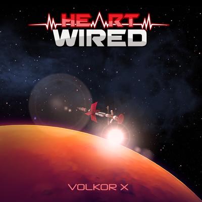 Heart Wired (Extended Version) By Volkor X's cover