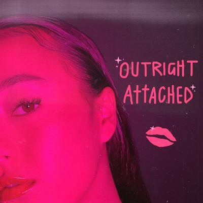 Outright Attached By Tiana Rosie's cover