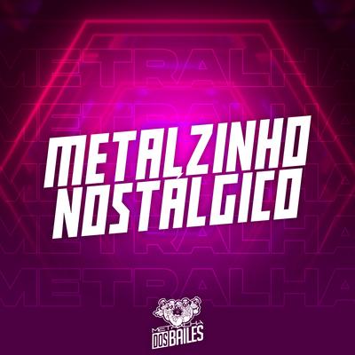 Metalzinho Nostálgico's cover