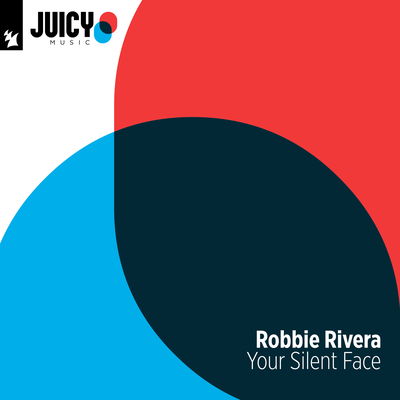 Your Silent Face (Juicy Mix) By Robbie Rivera, New Order's cover