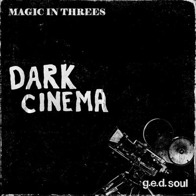 Dark Cinema (Single Version) By Magic In Threes's cover