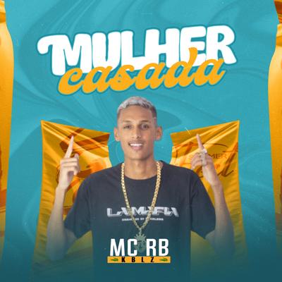 Mulher Casada By MC RB KBLZ's cover