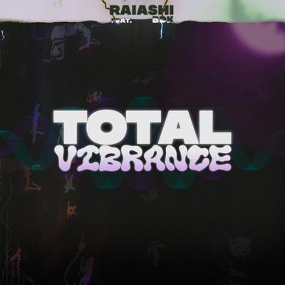 Total Vibrance By Raiashi, BDK7k's cover