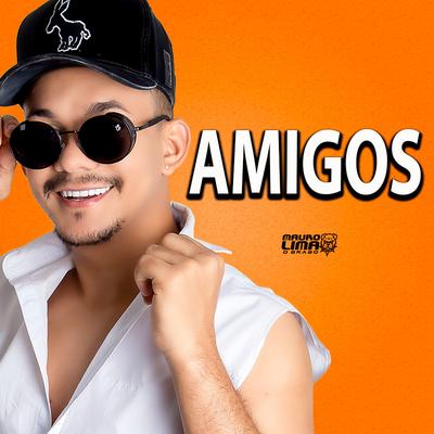 Amigos By Mauro Lima O Brabo's cover