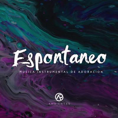 Espontaneo (Musica Instrumental De Adoracion)'s cover