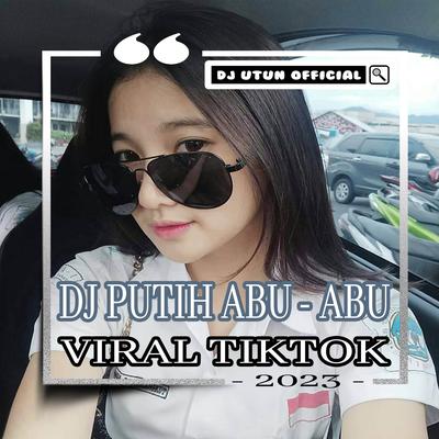 DJ PUTIH ABU-ABU's cover