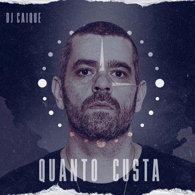 Não Custa Nada By DJ Caique, Rapadura, Fabio Brazza, San Joe's cover