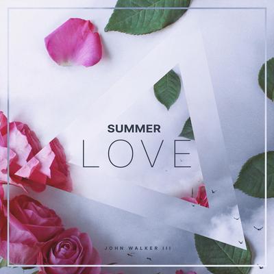 Summer Love By John Walker III's cover