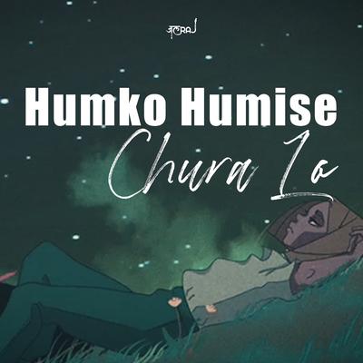Humko Humise Chura Lo's cover