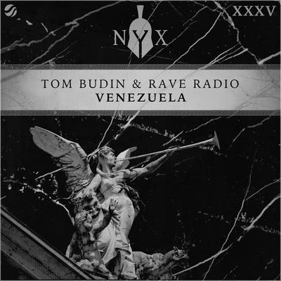 Venezuela (Original Mix) By Tom Budin, Rave Radio's cover