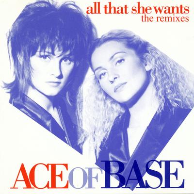 All That She Wants (12" Version) By Ace of Base's cover
