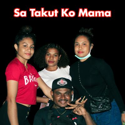 Sa Takut Ko Mama's cover