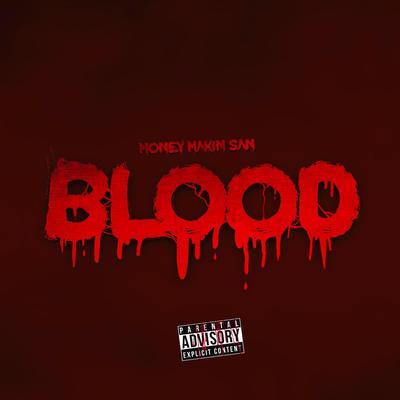 BLOOD By MoneyMakinSan's cover