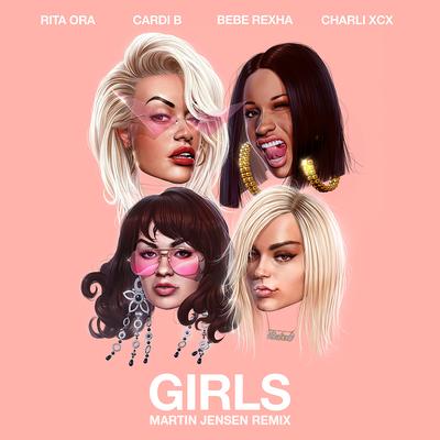 Girls (feat. Cardi B, Bebe Rexha & Charli XCX) [Martin Jensen Remix] By Martin Jensen, Bebe Rexha, Charli XCX, Cardi B, Rita Ora's cover