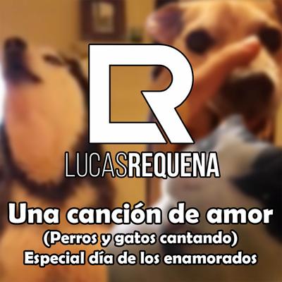 Una Canción de Amor (Perros y Gatos Cantando)'s cover