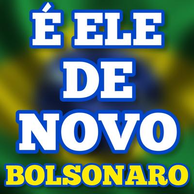 É Ele de Novo Bolsonaro By Saulo Guedes's cover