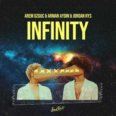 Infinity By Arem Ozguc, Arman Aydin, Jordan Rys's cover