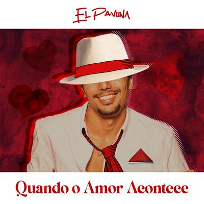 Quando o Amor Acontece By EL PAVUNA's cover