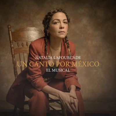 Un Canto por México - El Musical's cover