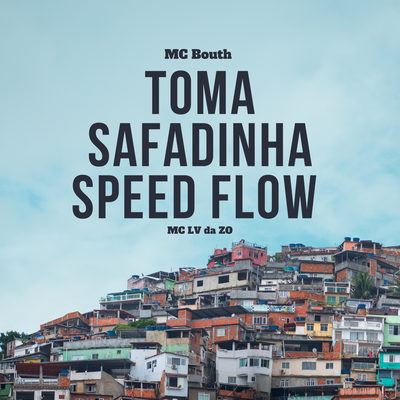 Toma Safadinha Speed Flow's cover