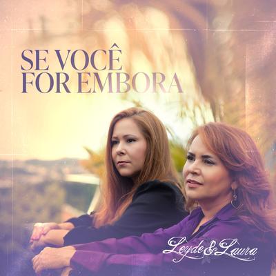 Se Você For Embora By Leyde e Laura's cover