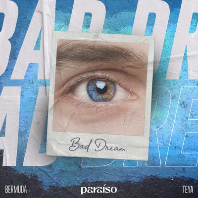 Bad Dream By Bermuda, TEYA's cover